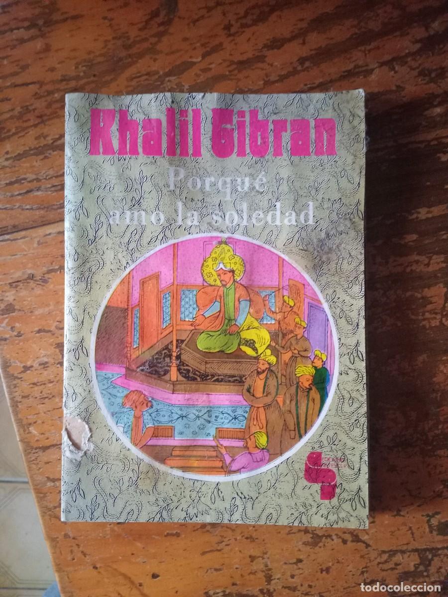 Libros de segunda mano: KHALIL GIBRAN - PORQUE AMO LA SOLEDAD - - Foto 1