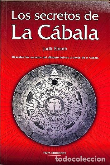 Libros de segunda mano: LOS SECRETOS DE LA C&Aacute;BALA - JUDIT EBRATH - Fapa Ediciones - 2006 - Foto 1