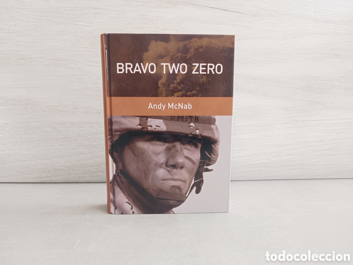 BRAVO TWO ZERO. MISI&Oacute;N SECRETA EN IRAK. ANDY McNAB.