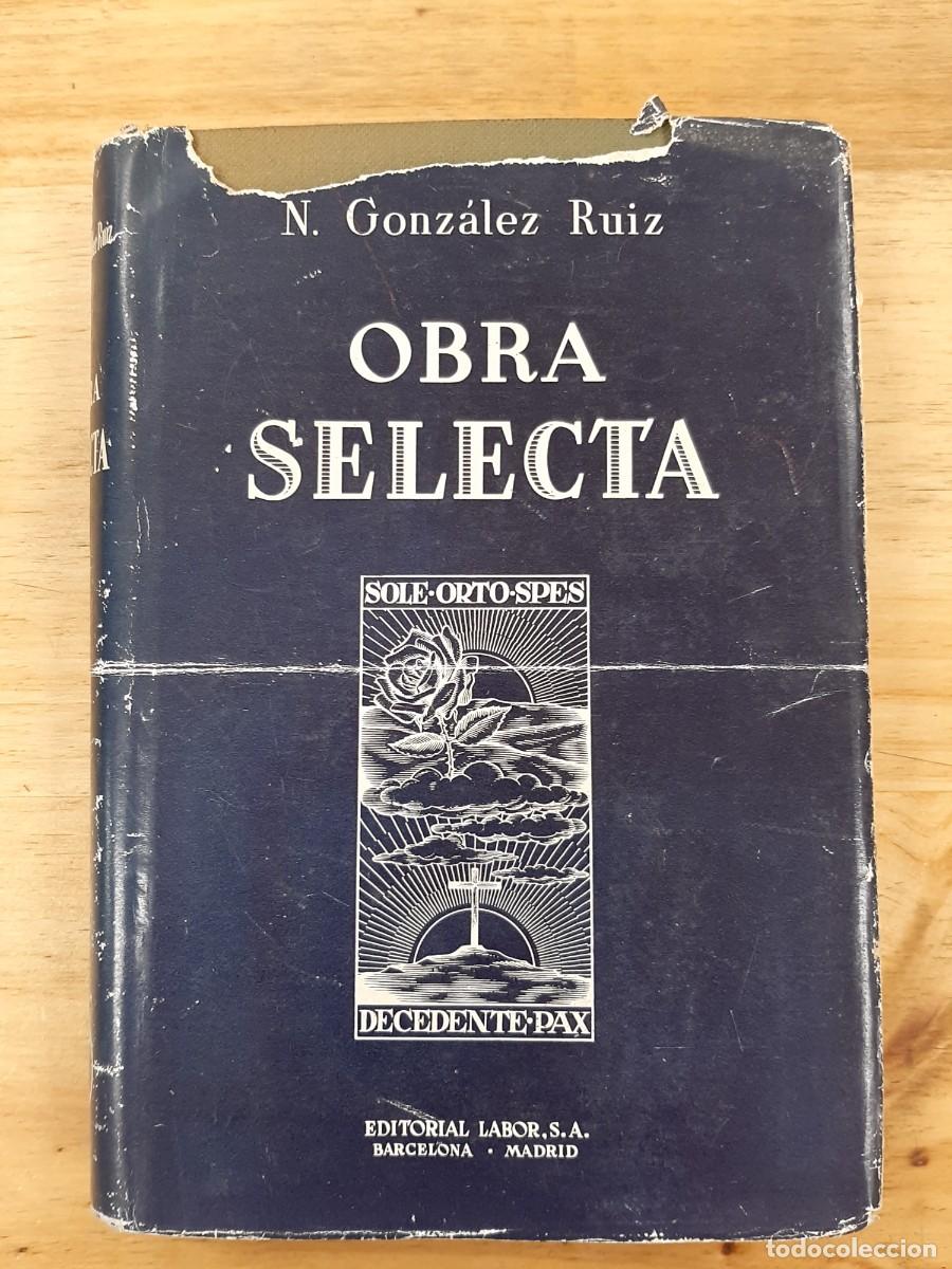 Libros de segunda mano: Obra selecta - Nicol&aacute;s Gonz&aacute;lez Ruiz - Editorial Labor, 1957 - Foto 1