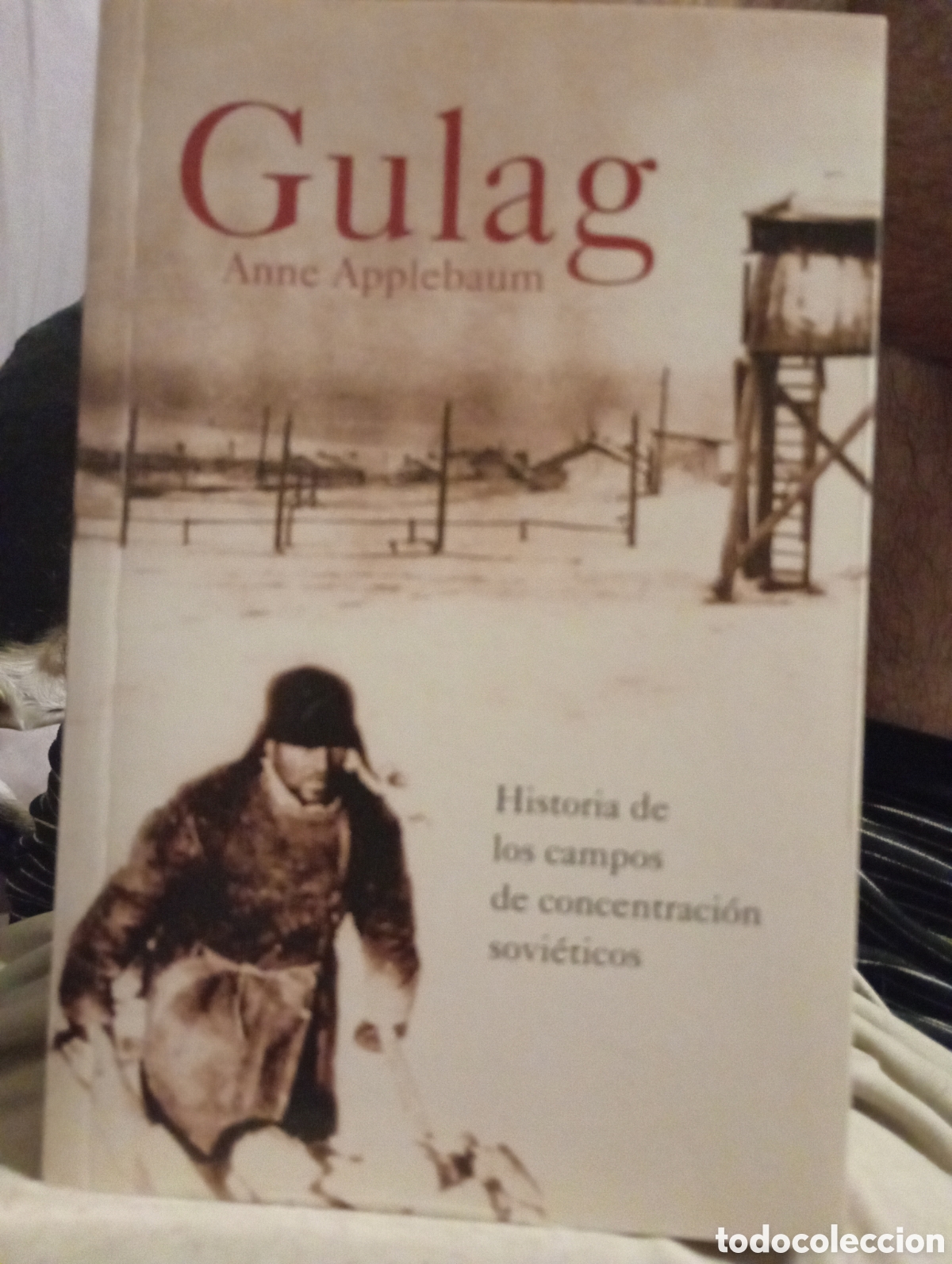 Libros de segunda mano: GULAG - HISTORIA DE LOS CAMPOS DE CONCENTRACION SOVIETICOS ● ANNE APPLEBAUM - Foto 1