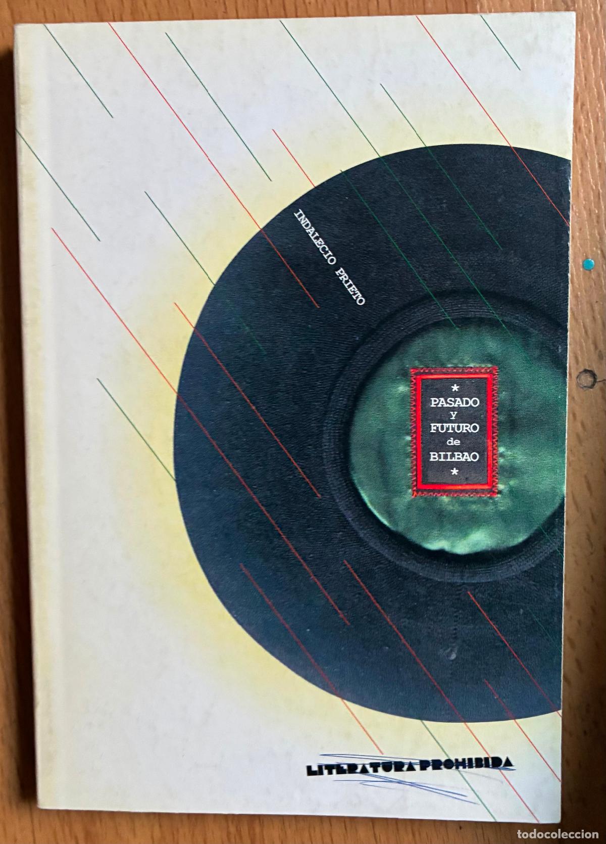 Libros de segunda mano: PASADO Y FUTURO DE BILBAO, Indalecio Prieto - Foto 1