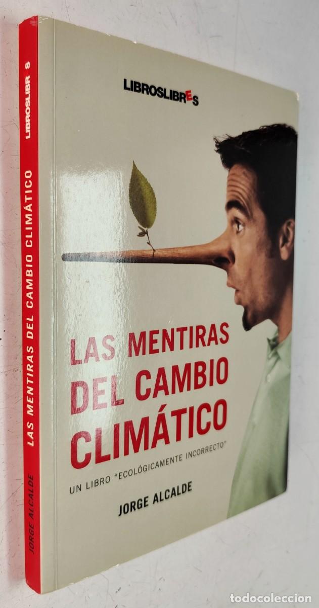 Libros de segunda mano: Las mentiras del cambio clim&aacute;tico. Jorge Alcalde. - Foto 2