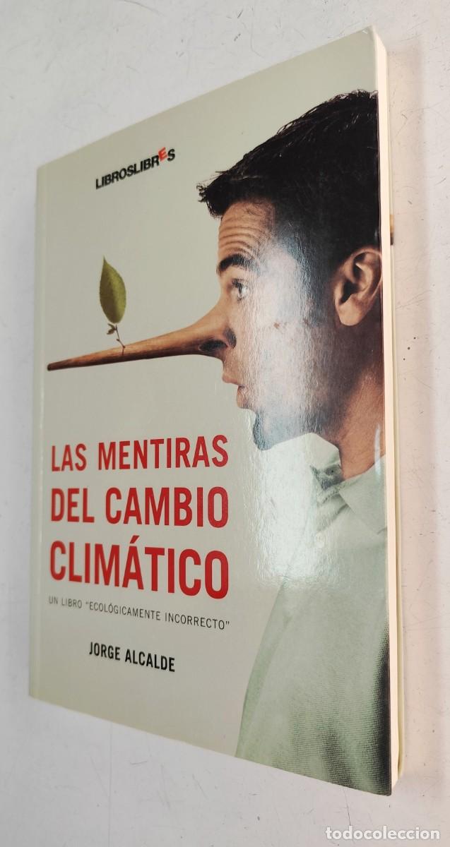 Libros de segunda mano: Las mentiras del cambio clim&aacute;tico. Jorge Alcalde. - Foto 3
