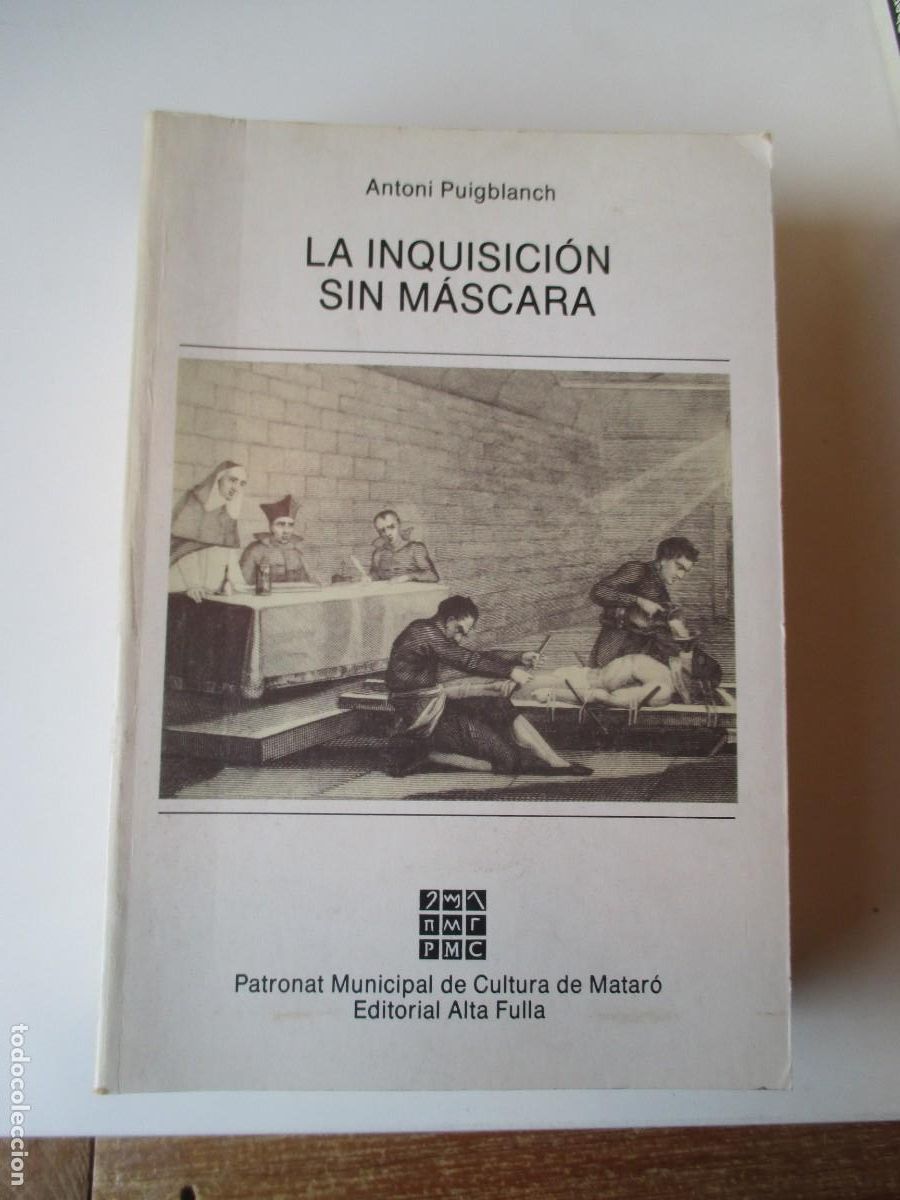 Libros de segunda mano: ANTONI PUIGBLANCH La inquisici&oacute;n sin m&aacute;scara W36944 - Foto 1