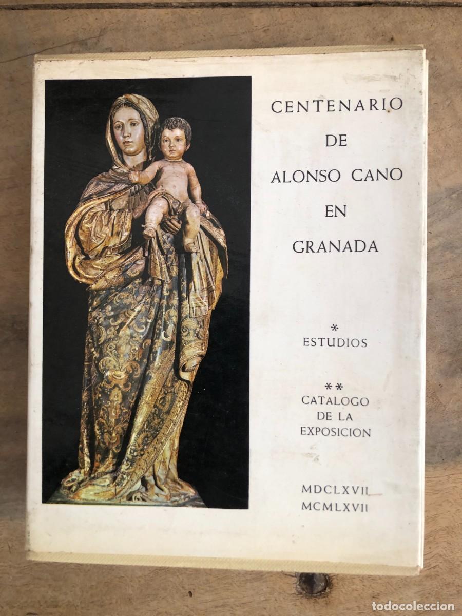 Libros de segunda mano: CENTENARIO DE ALONSO CANO EN GRANADA, ESTUDIOS, CAT&Aacute;LOGO DE LA EXPOSICI&Oacute;N - Foto 1