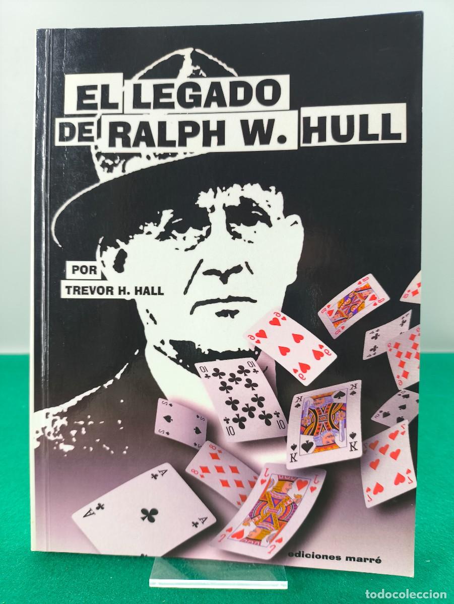 Libri di seconda mano: EL LEGADO DE RALPH W. HULL / TREVOR H. HALL / 2011. EDICIONES MARR&Eacute;