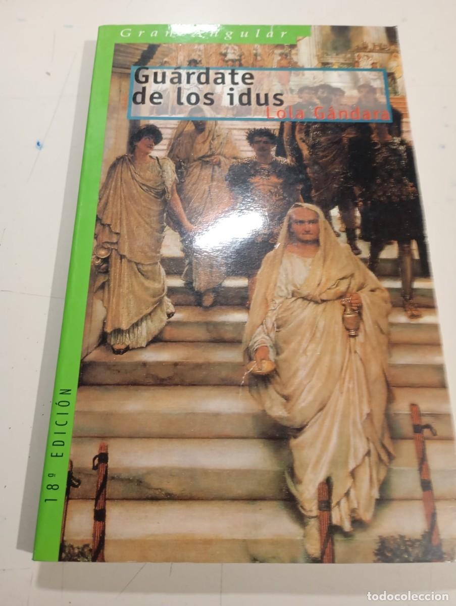 Libros de segunda mano: GONZ&Aacute;LEZ, Lola. Gu&aacute;rdate de los Idus (Gran Angular ; 146) REF. UR EST - Foto 1
