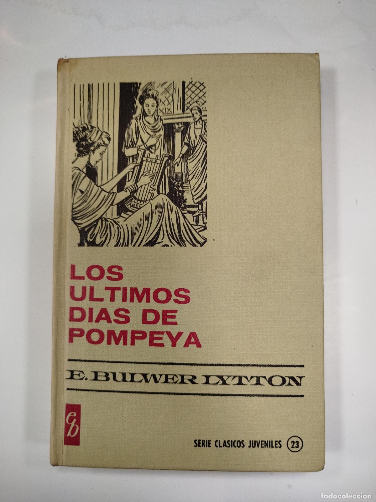 Libros de segunda mano: LOS ULTIMOS DIAS DE POMPEYA - E. BULWER LYTTON - Foto 1