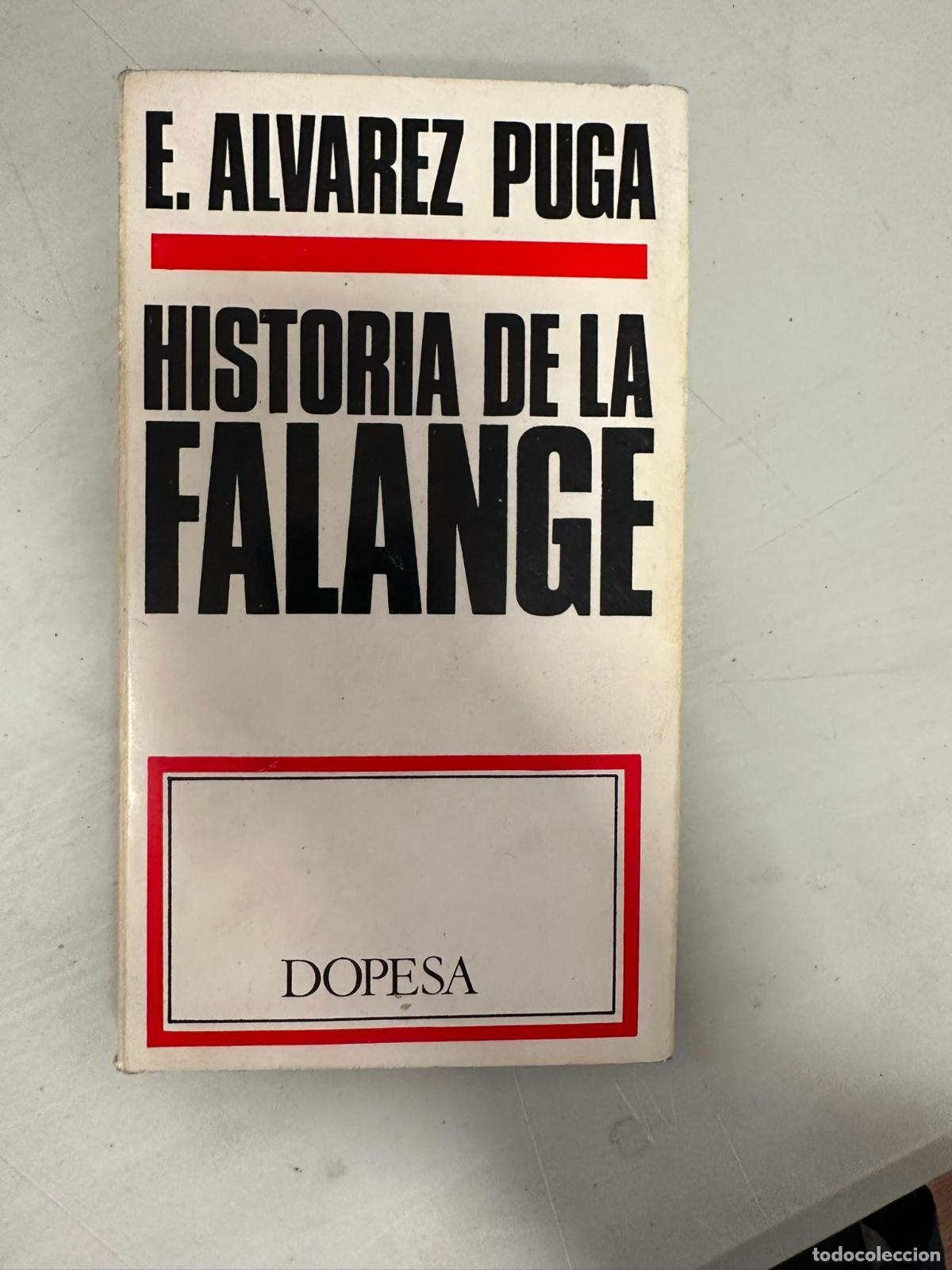 Libros de segunda mano: HISTORIA DE LA FALANGE - EDUARDO ALVAREZ PUGA - Foto 1