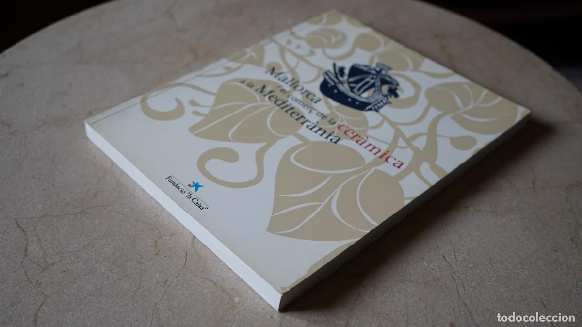 Libros de segunda mano: MALLORCA I EL COMER&Ccedil; DE LA CERAMICA A LA MEDITERRANIA - FUNDACIO LA CAIXA - Foto 4