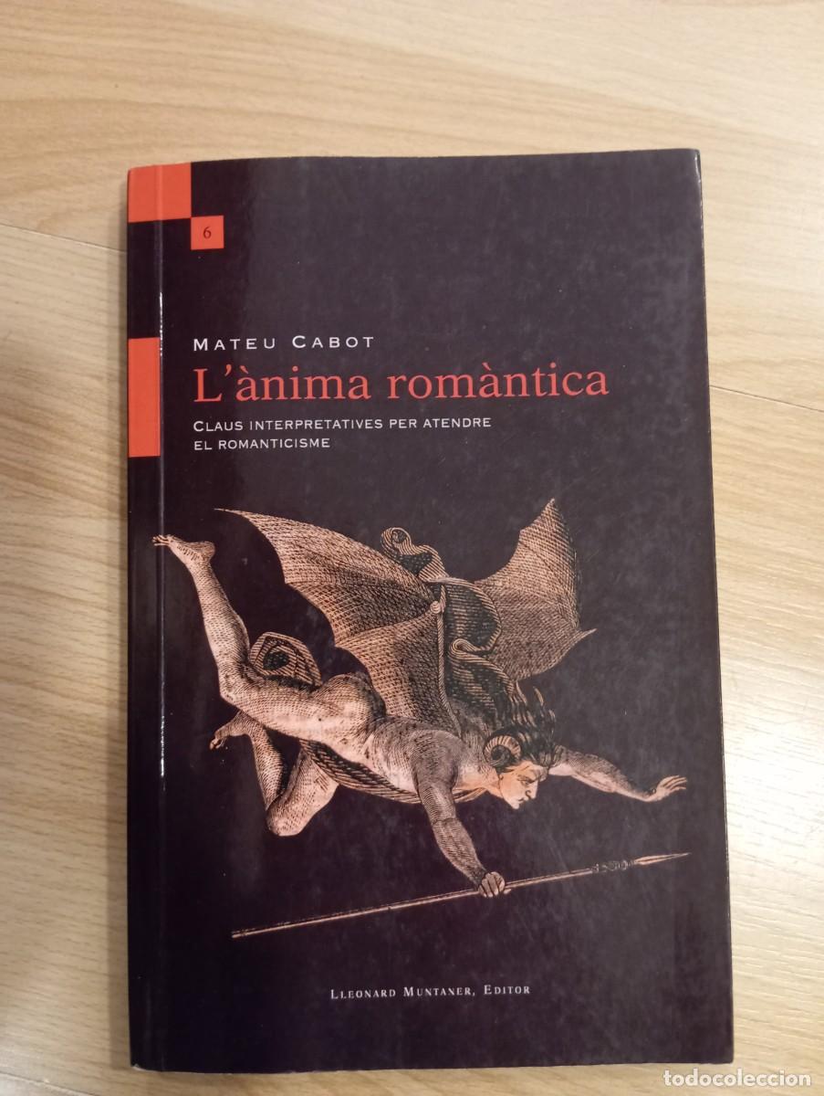 Libros de segunda mano: L&agrave;nima rom&agrave;ntica. Mateu Cabot - Foto 1