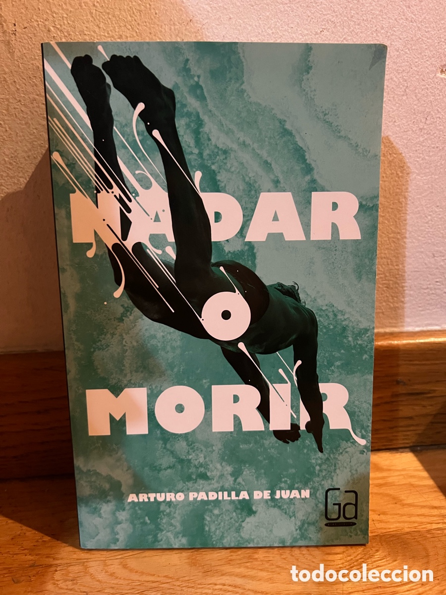 Second hand books: ARTURO PADILLA DE JUAN NADAR O MORIR