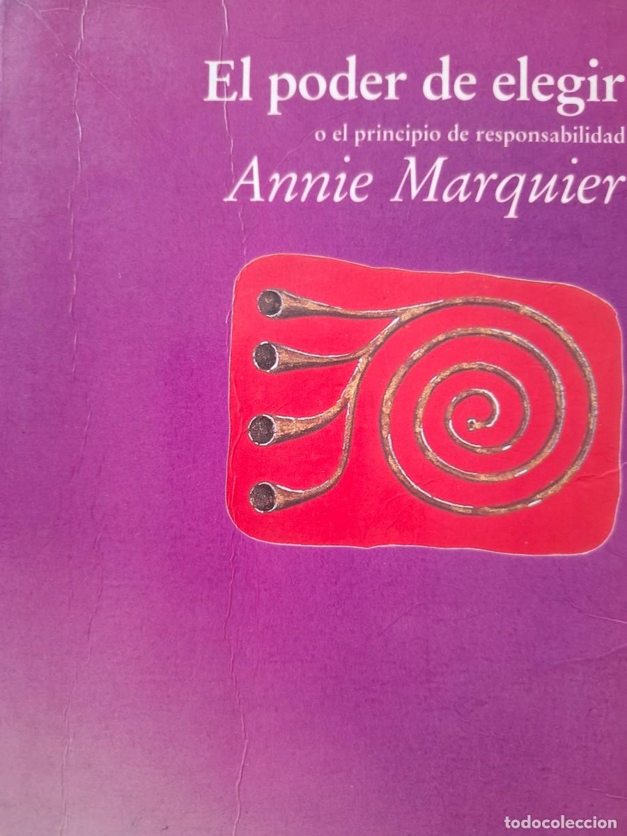 Libros de segunda mano: el poder de elegir o el principio de responsabilidad Annie Marquier - Foto 1