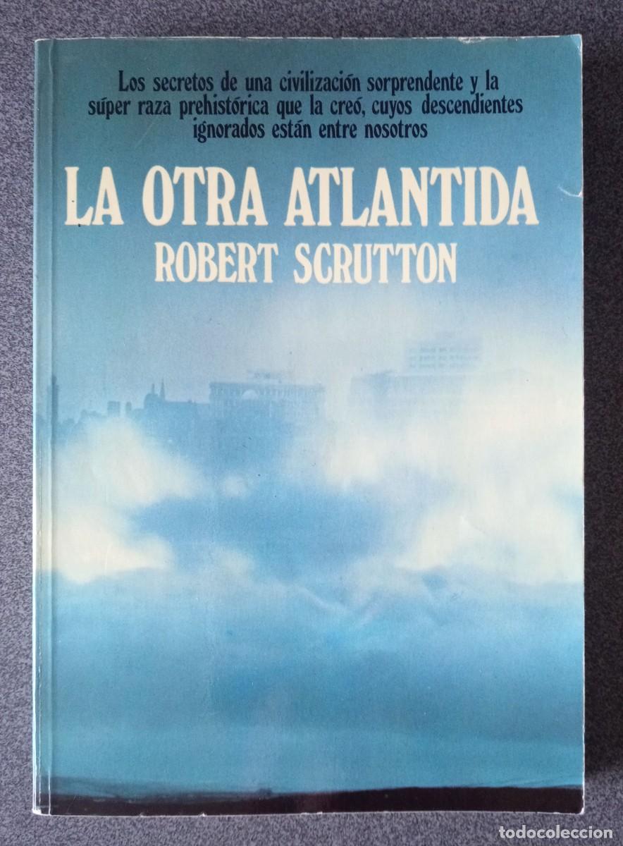 Libros de segunda mano: La Otra Atlantida Robert Scrutton - Foto 1