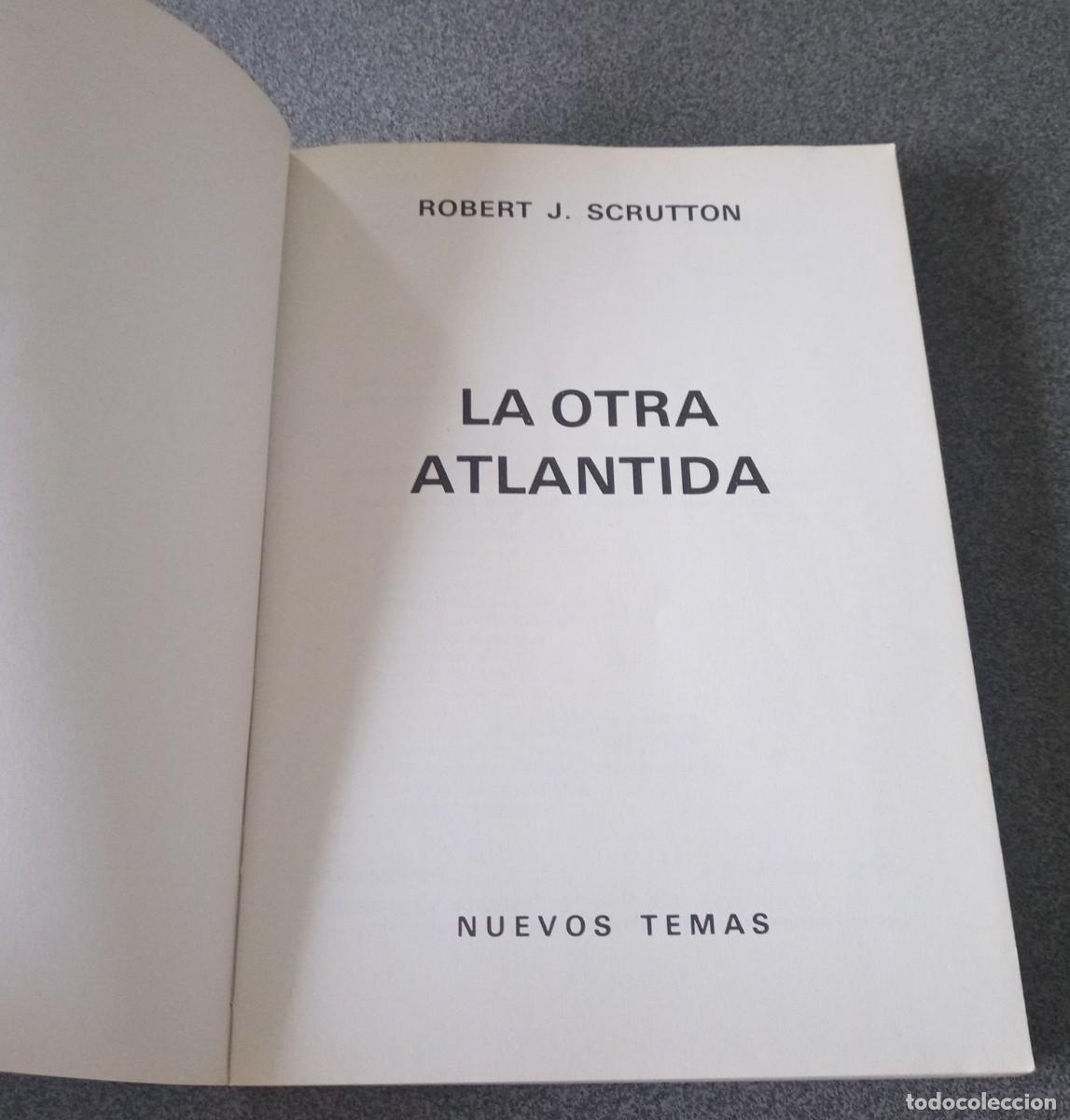 Libros de segunda mano: La Otra Atlantida Robert Scrutton - Foto 3