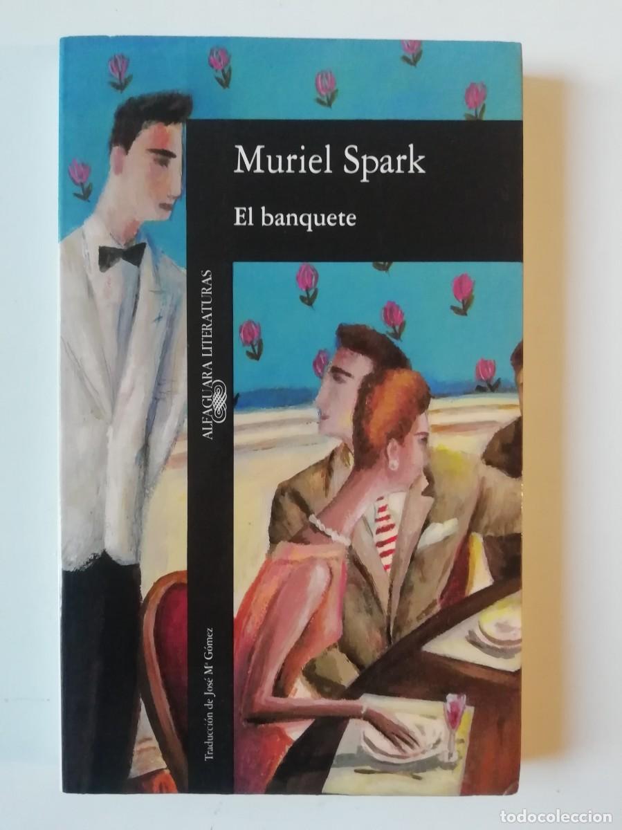 Libros de segunda mano: EL BANQUETE - MURIEL SPARK - ED. ALFAGUARA 1994