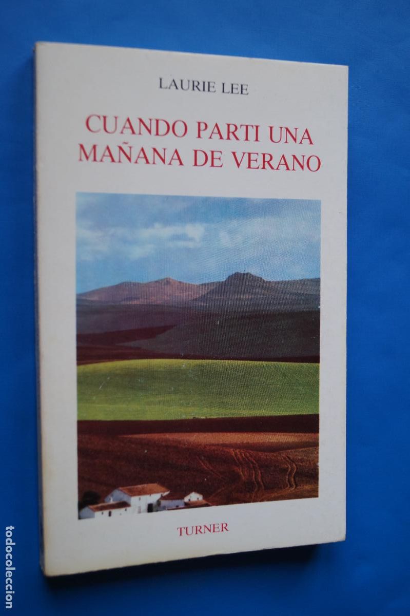 Libros de segunda mano: CUANDO PARTI UNA MA&Ntilde;ANA DE VERANO. LAURIE LEE - Foto 1