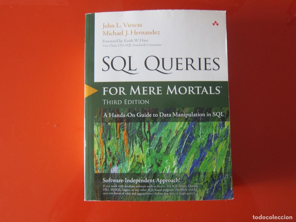 Libros de segunda mano: SQL QUERIES FOR MERE MORTALS - JOHN L. VIESCAS (ADDISON-WESLEY) MANUAL - Foto 1