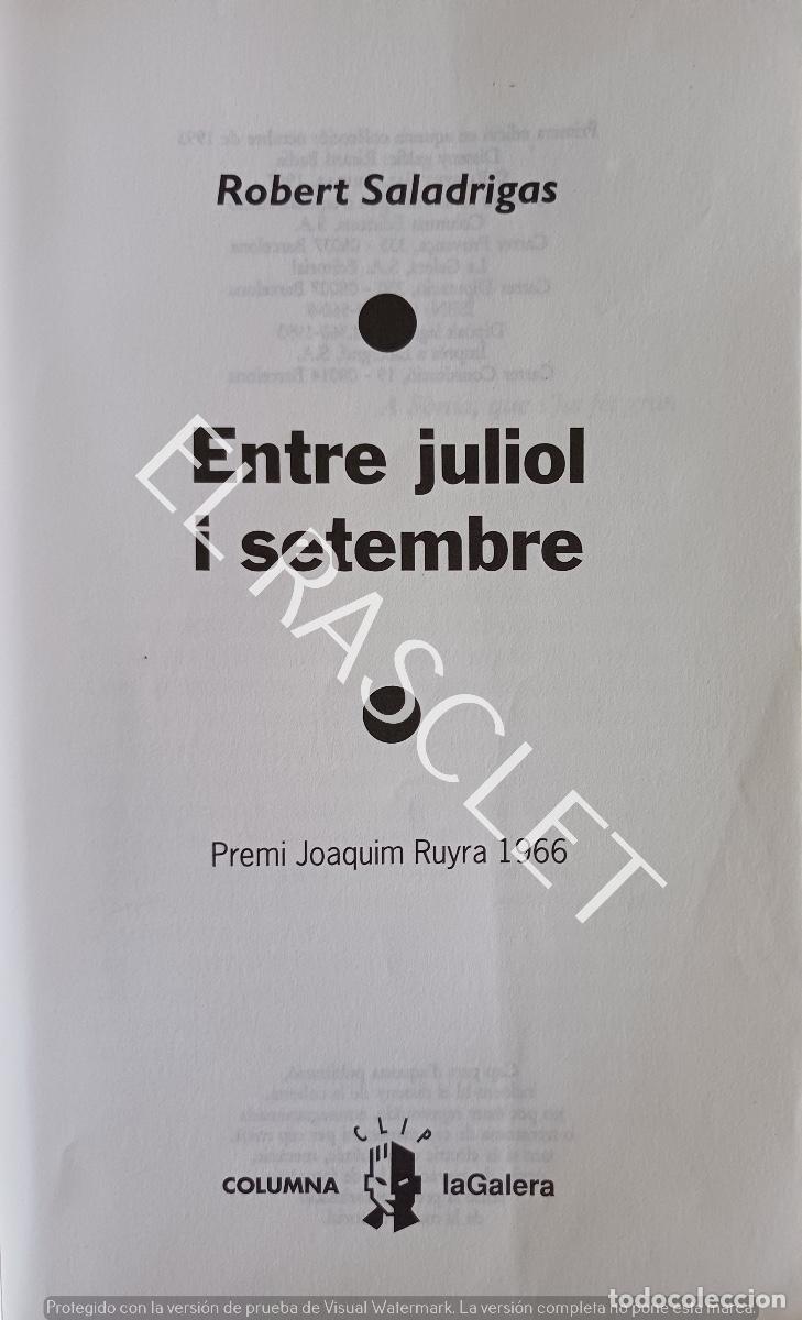 Libros de segunda mano: ENTRE JULIOL I SETEMBRE -ROBERT SALADRIGAS - EN CATALAN - Foto 2