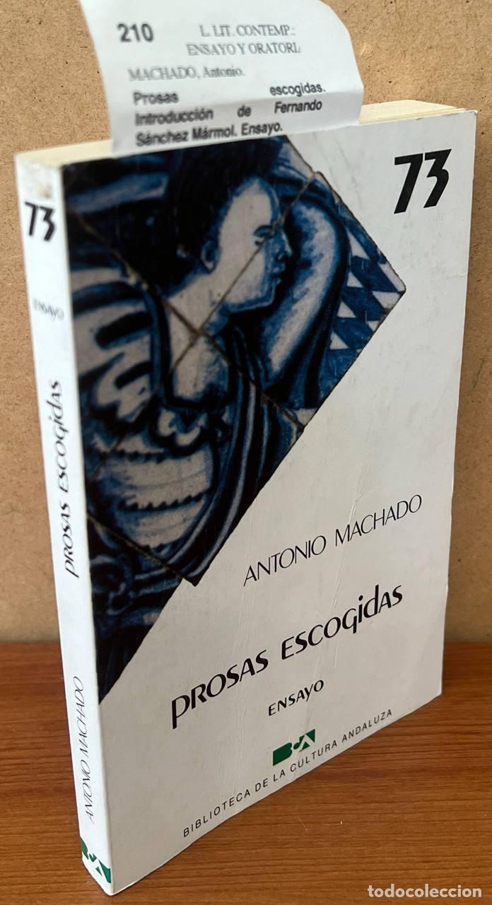 Libros de segunda mano: MACHADO, Antonio. - PROSAS ESCOGIDAS. - Foto 1