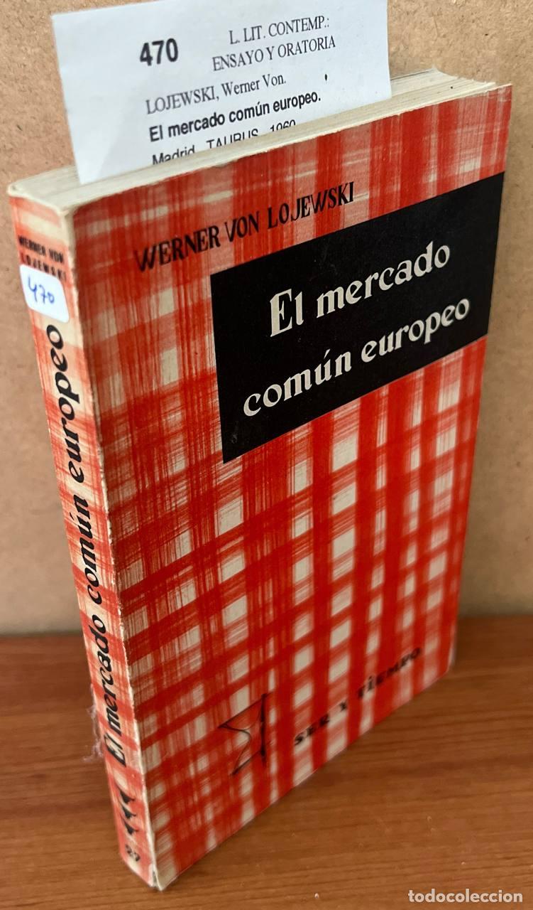Libros de segunda mano: LOJEWSKI, Werner Von. - EL MERCADO COMUN EUROPEO - Foto 1