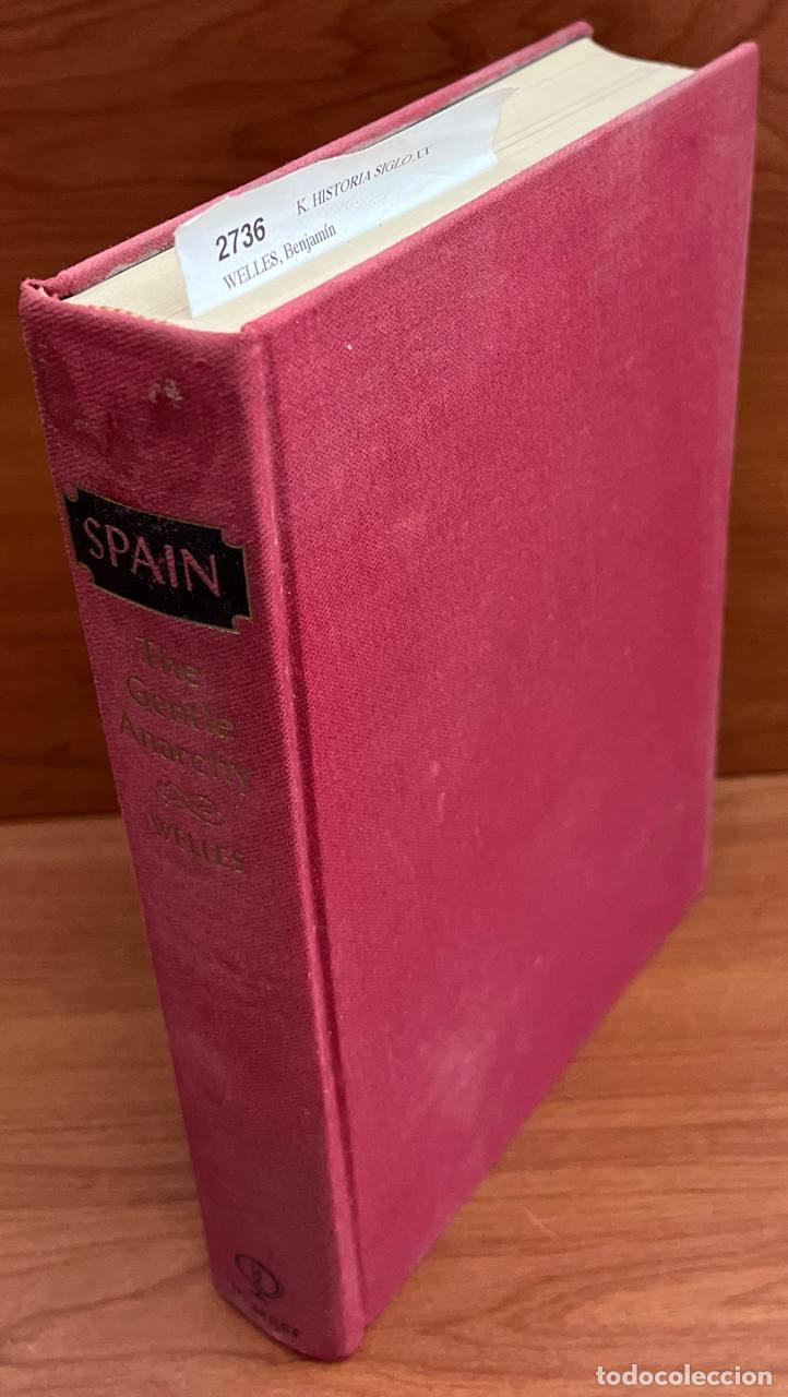 Libros de segunda mano: WELLES, Benjam&iacute;n - SPAIN. THE GENTLE ANARCHY. - Foto 1