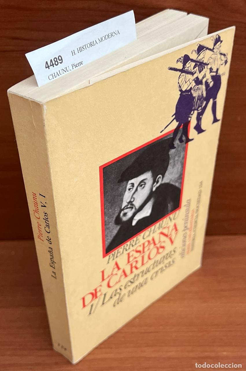 Libros de segunda mano: CHAUNU, Pierre - La Espa&ntilde;a de Carlos V. 1. Las estructuras de una crisis - Foto 1