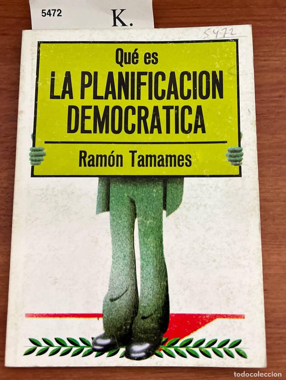 Libros de segunda mano: TAMAMES, Ram&oacute;n - Qu&eacute; es la planificaci&oacute;n democr&aacute;tica. - Foto 1