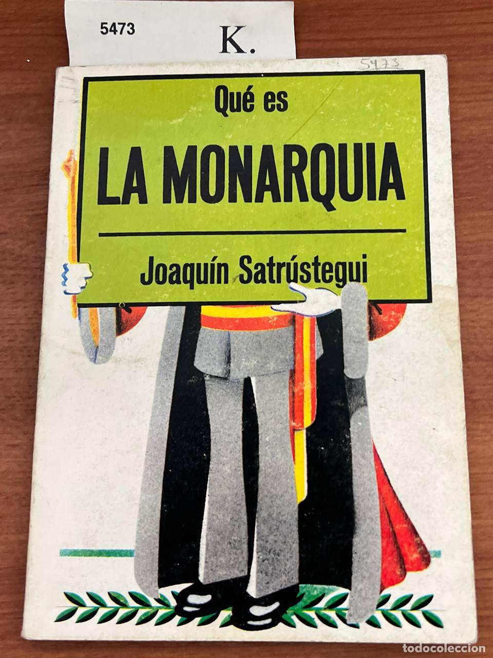 Libros de segunda mano: SATR&Uacute;STEGUI, Joaqu&iacute;n - Qu&eacute; es la monarqu&iacute;a. - Foto 1