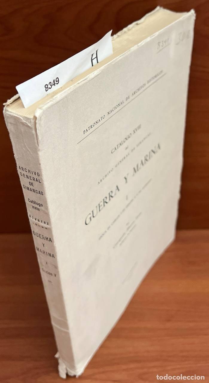 Second hand books: &Aacute;LVAREZ TER&Aacute;N, Concepci&oacute;n - Cat&aacute;logo XVIII del Archivos General de Simancas. Guerra y Marina I. &Eacute;po