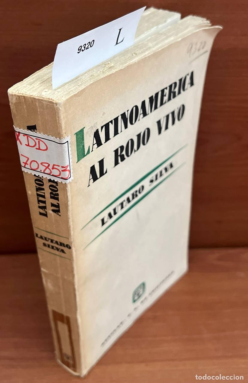 Libri di seconda mano: Silva, Lautaro - Latinoamerica al rojo vivo / Lautaro Silva