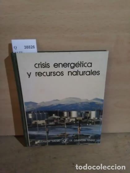 Libros de segunda mano: AA.VV. - CRISIS ENERGETICA Y RECURSOS NATURALES - Foto 1