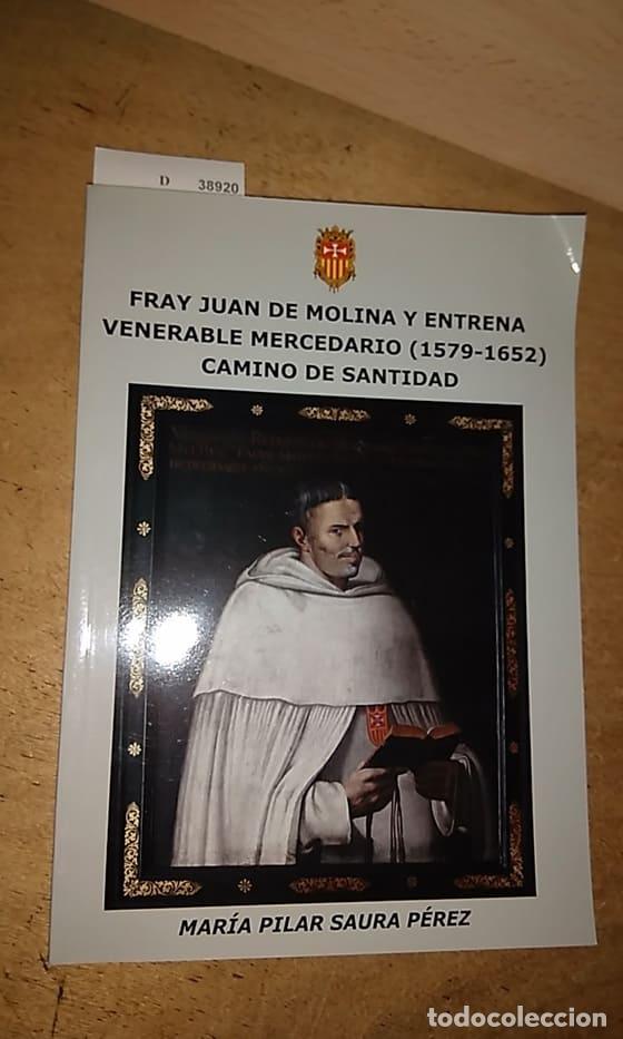 Livres d'occasion: SAURA PEREZ, Maria Pilar - FRAY JUAN DE MOLINA Y ENTRENA VENERABLE MERCEDARIO (1579-1652) CAMINO DE