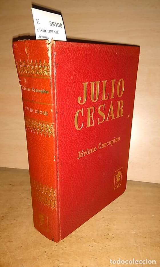 Libros de segunda mano: CARCOPINO, Jerome - JULIO CESAR. EL PROCESO CLASICO DE LA CONCENTRACION DEL PODER - Foto 1