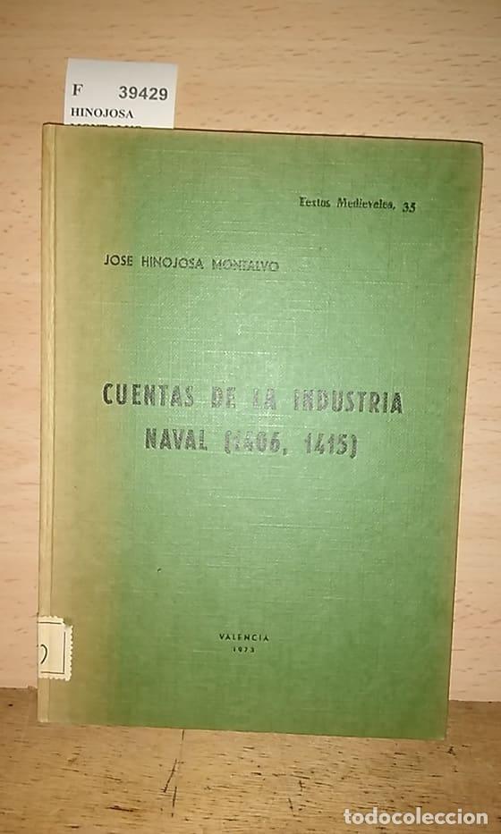 Livres d'occasion: HINOJOSA MONTALVO, Jose - CUENTAS DE LA INDUSTRIA NAVAL (1406-1415)