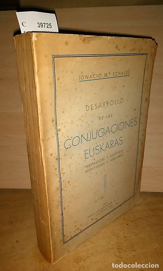 Libros de segunda mano: ECHAIDE, Ignacio M&ordf; - DESARROLLO DE LAS CONJUGACIONES EUSKARAS. Perifrasticas y sinteticas. Respetuo - Foto 1