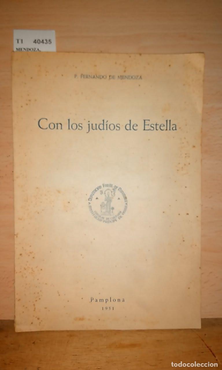 Libros de segunda mano: MENDOZA, Fernando de - CON LOS JUD&Iacute;OS DE ESTELLA - Foto 1