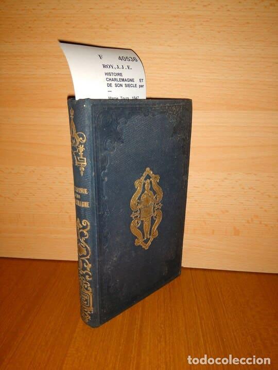 Libros de segunda mano: ROY, J. J . E. - HISTOIRE CHARLEMAGNE ET DE SON SIECLE par ---
