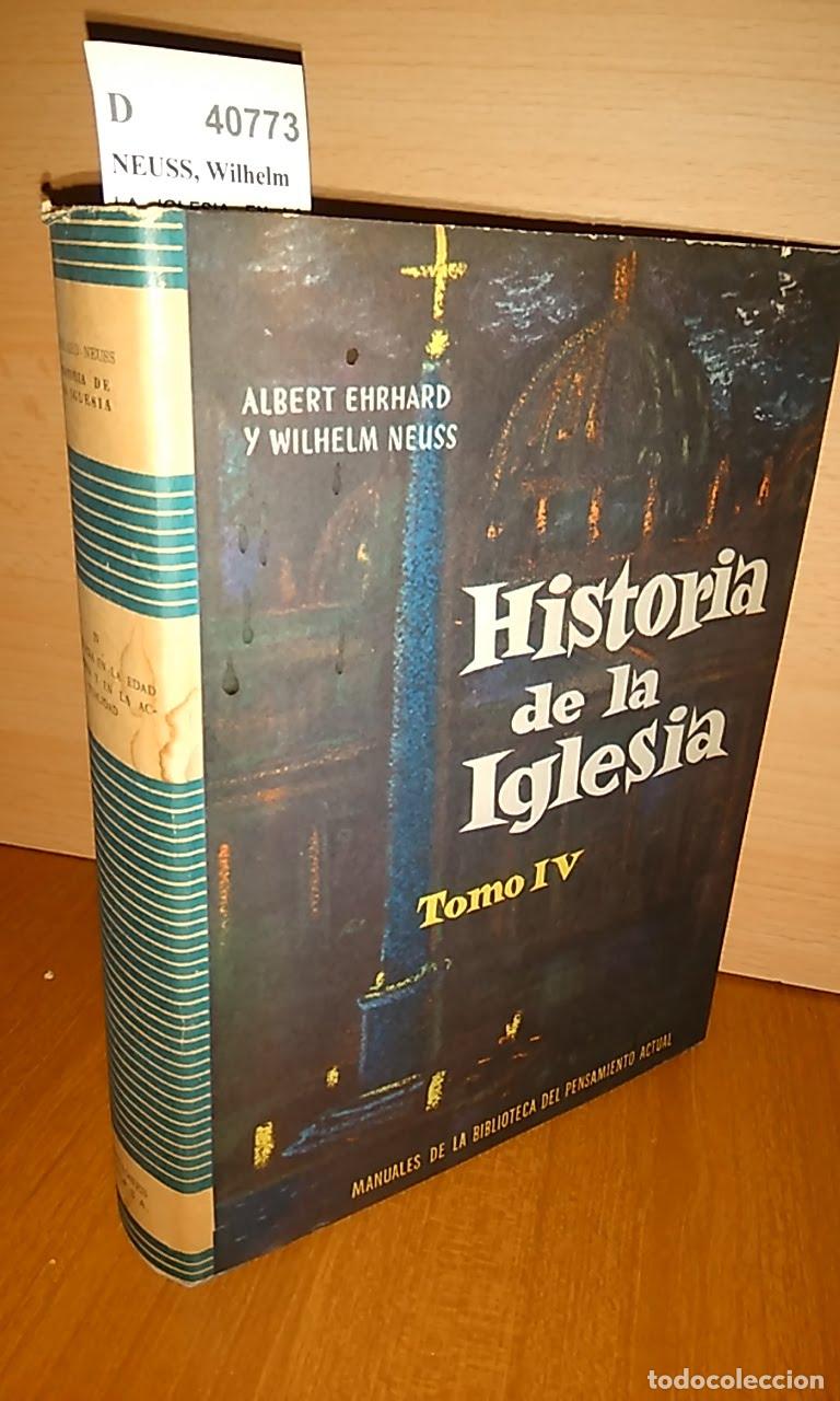 Libri di seconda mano: NEUSS, Wilhelm - LA IGLESIA EN LA EDAD MODERNA Y EN LA ACTUALIDAD