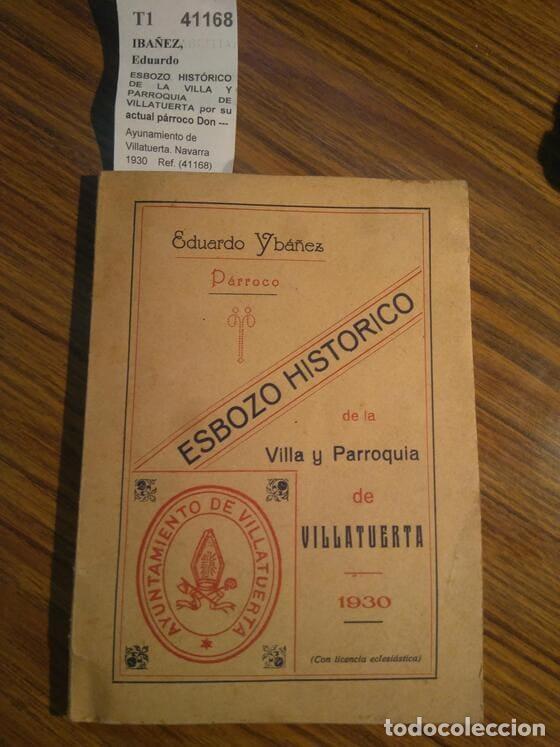 Livres d'occasion: IBA&Ntilde;EZ, Eduardo - ESBOZO HIST&Oacute;RICO DE LA VILLA Y PARROQUIA DE VILLATUERTA por su actual p&aacute;rroco Don