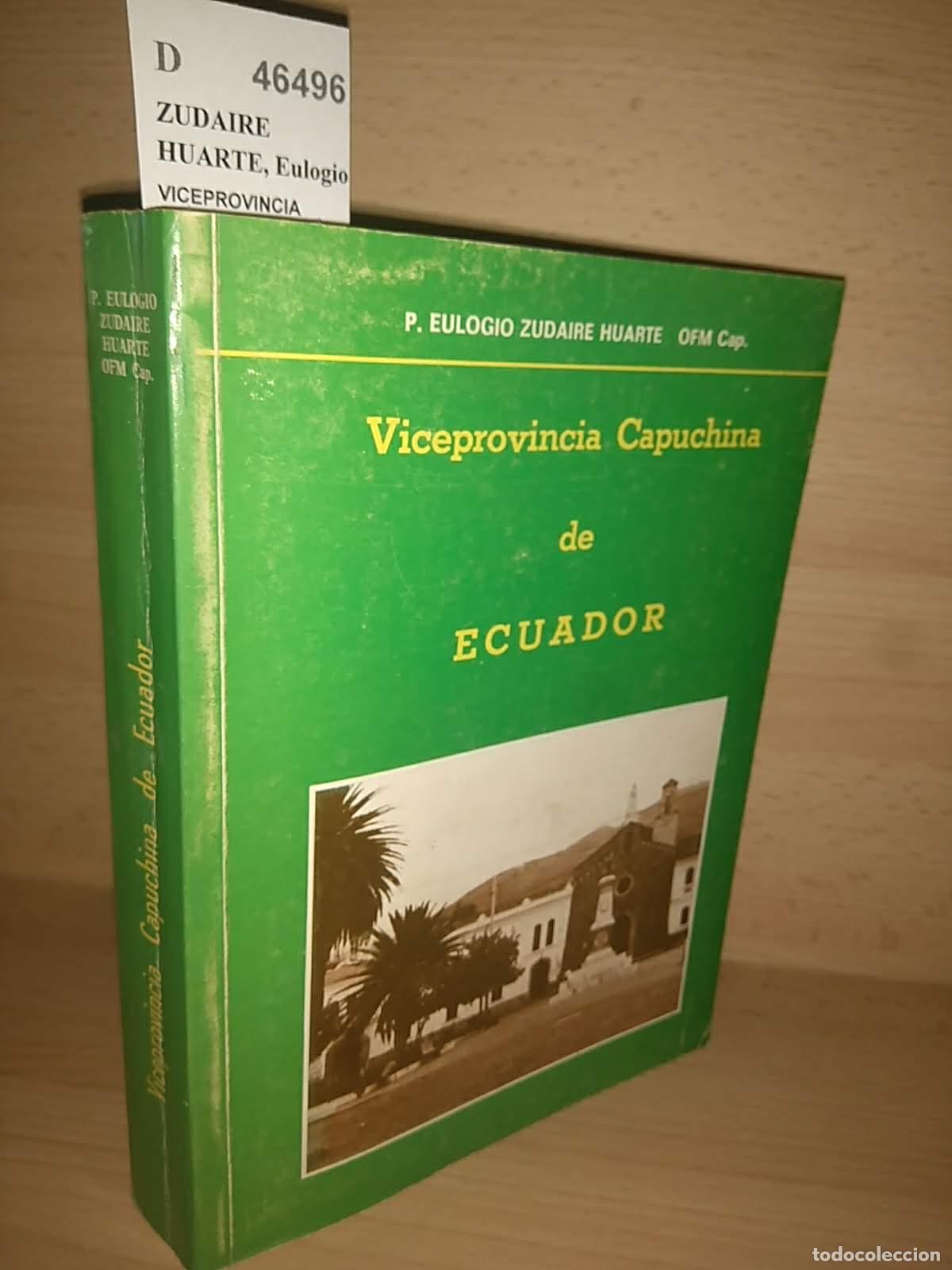 Gebrauchte B&uuml;cher: ZUDAIRE HUARTE, Eulogio OFM Cap. - VICEPROVINCIA CAPUCHINA DE ECUADOR