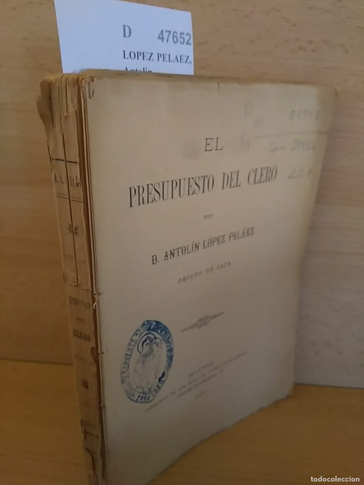 Livres d'occasion: LOPEZ PELAEZ, Antolin - EL PRESUPUESTO DEL CLERO por D. --- Obispo de Jaca.