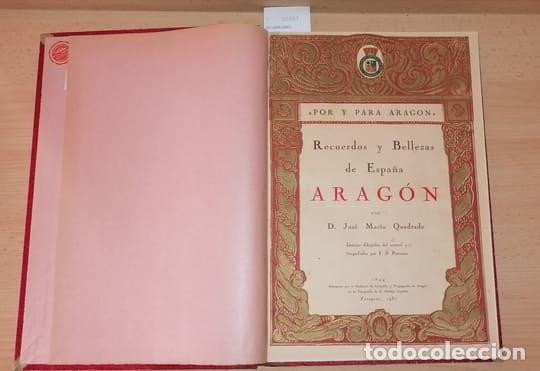 Gebrauchte B&uuml;cher: QUADRADO, Jose Mar&iacute;a - �POR Y PARA ARAGON� Recuerdos y Bellezas de Espa&ntilde;a ARAGON por D. --- Laminas