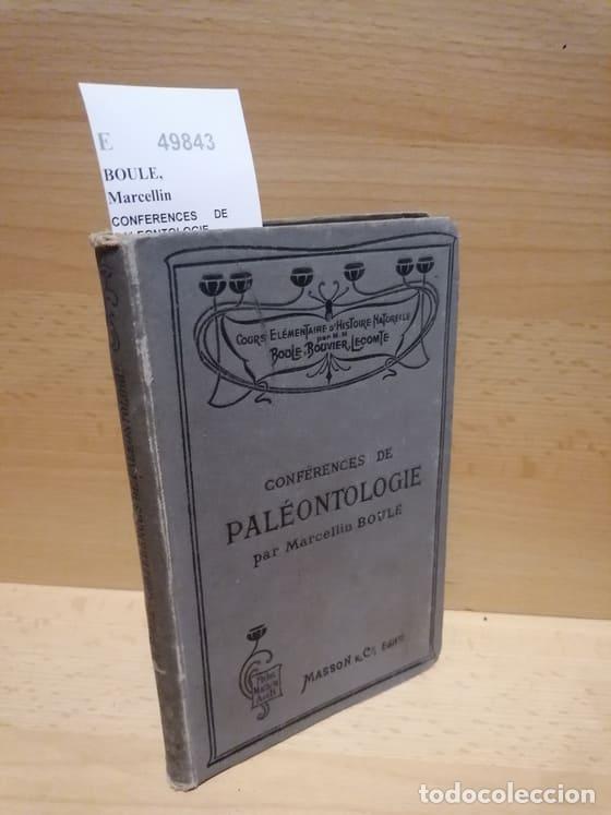 Second hand books: BOULE, Marcellin - CONFERENCES DE PALEONTOLOGIE. COURS ELEMENTAIRE D&acute;HISTOIRE NATURELLE