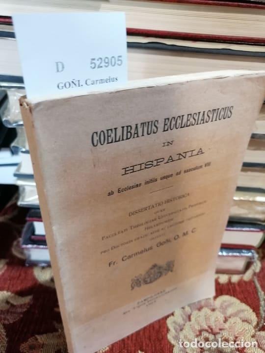 Libros de segunda mano: GO&Ntilde;I, Carmelus - COELIBATUS ECCLESIASTICUS IN HISPANIA ab Ecclesiae initiis usque ad saeculum VIII.