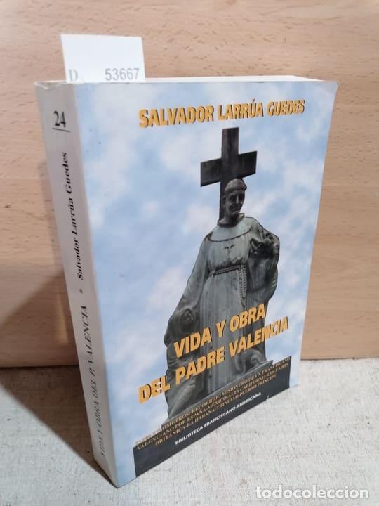 Libros de segunda mano: LARRUA GUEDES, Salvador - VIDA Y OBRA DEL PADRE VALENCIA
