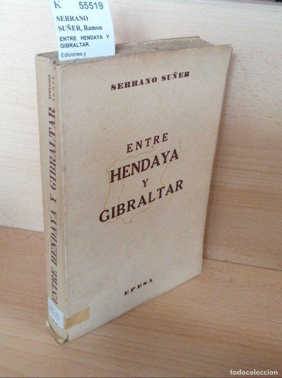 Libros de segunda mano: SERRANO SU&Ntilde;ER, Ramon - ENTRE HENDAYA Y GIBRALTAR. - Foto 1