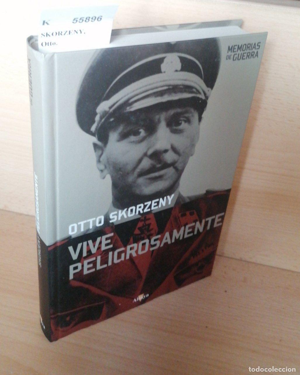 Libros de segunda mano: SKORZENY, Otto. - VIVE PELIGROSAMENTE - Foto 1
