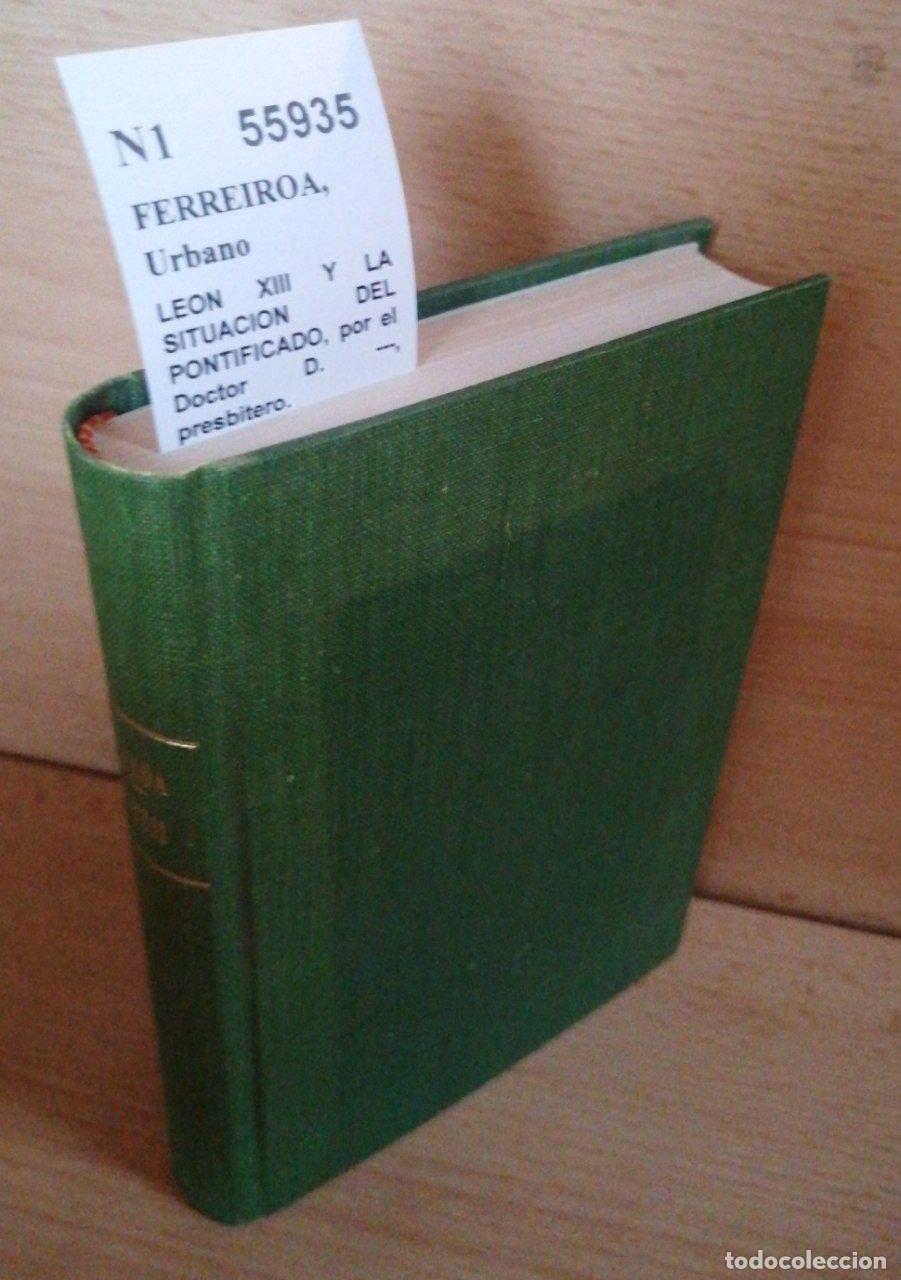Second hand books: FERREIROA, Urbano - LEON XIII Y LA SITUACION DEL PONTIFICADO, por el Doctor D. ---, presbitero.